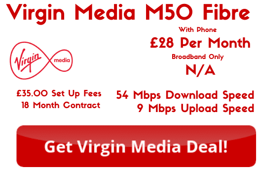 Virgin Media M50 Broadband with 54 Mbps download and 9 Mbps upload speeds.