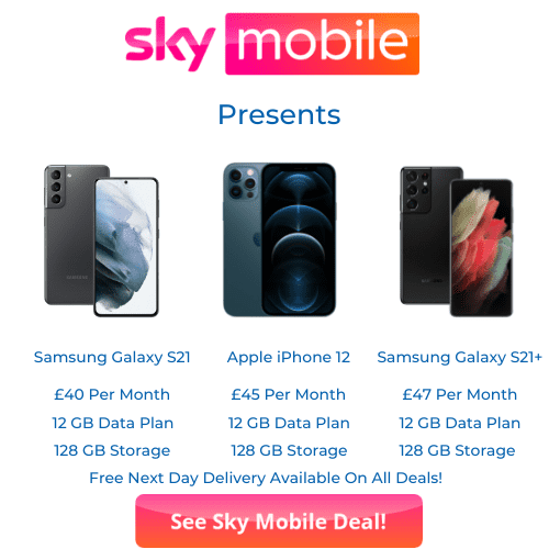 Sky Mobile Phones Deals for Samsung Galaxy S21 and Apple iPhone 12 from £40 per month with 12 GB of mobile data